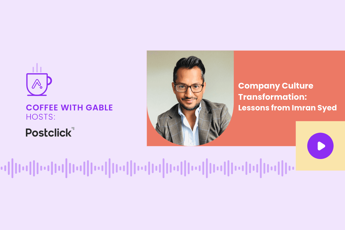 Company Culture Transformation: Lessons From Imran Syed and Postclick