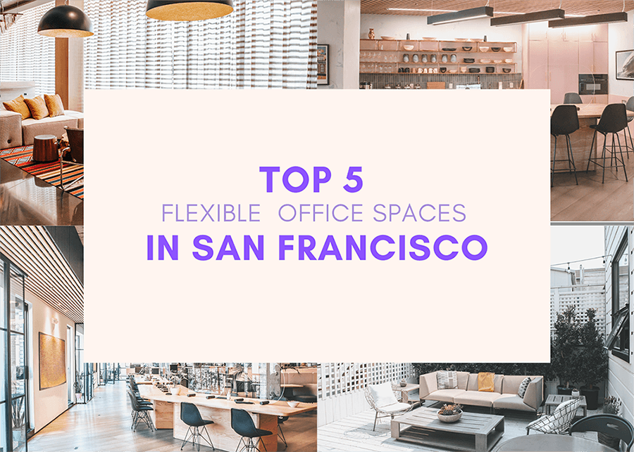 Best Flexible Office Spaces in San Francisco