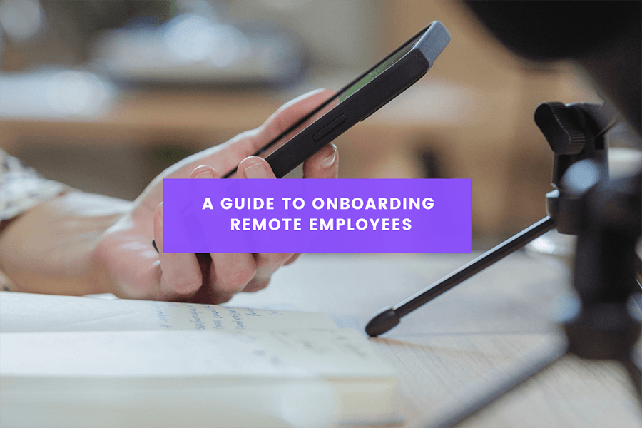 A Guide to Onboarding Remote Employees